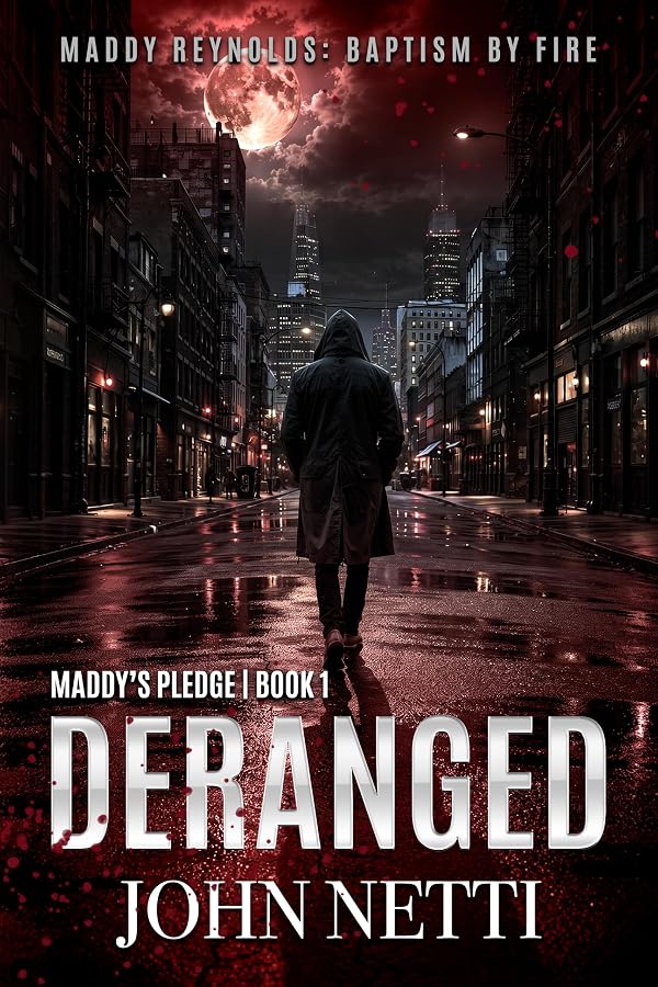 Deranged by John Netti — Maddy's Pledge Book 1