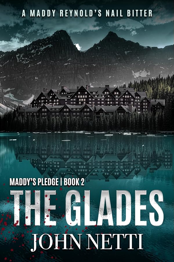 The Glades by John Netti — Maddy's Pledge Book 2